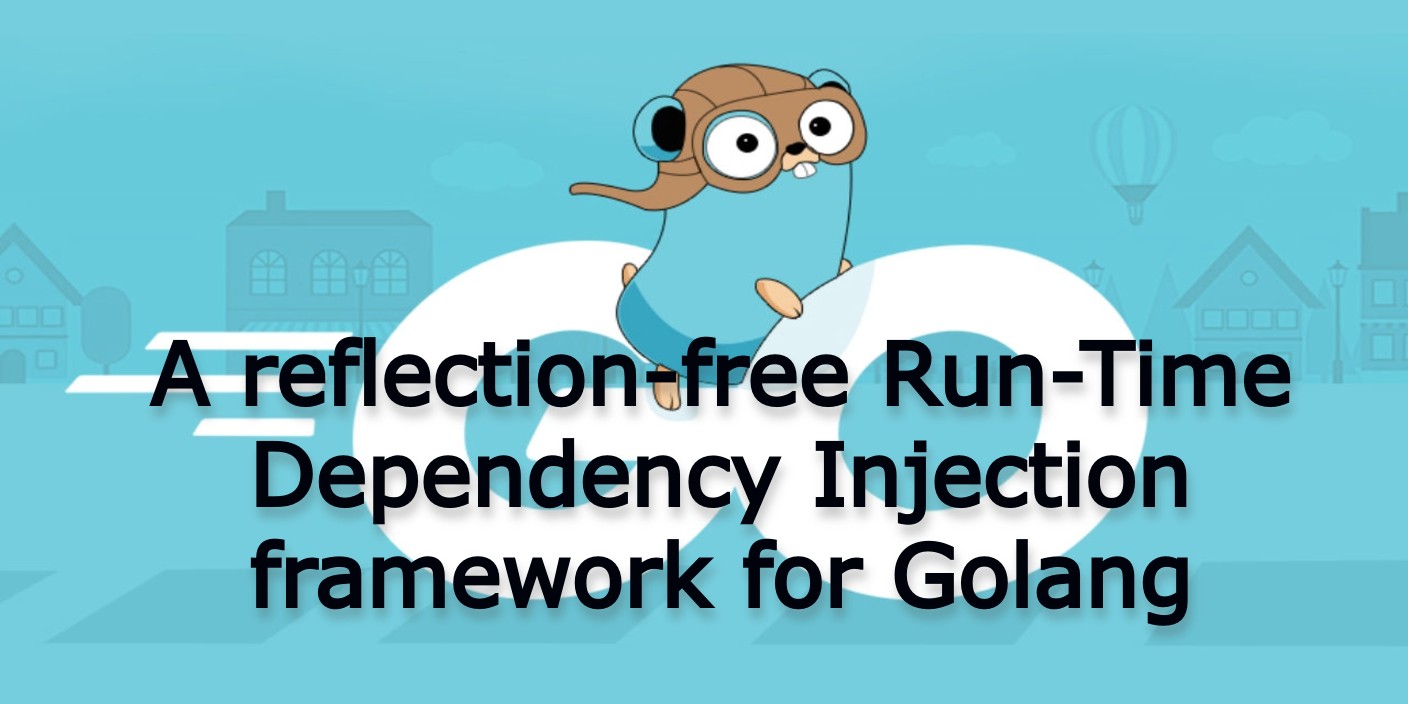 reflection-free Run-Time Dependency Injection framework for Golang